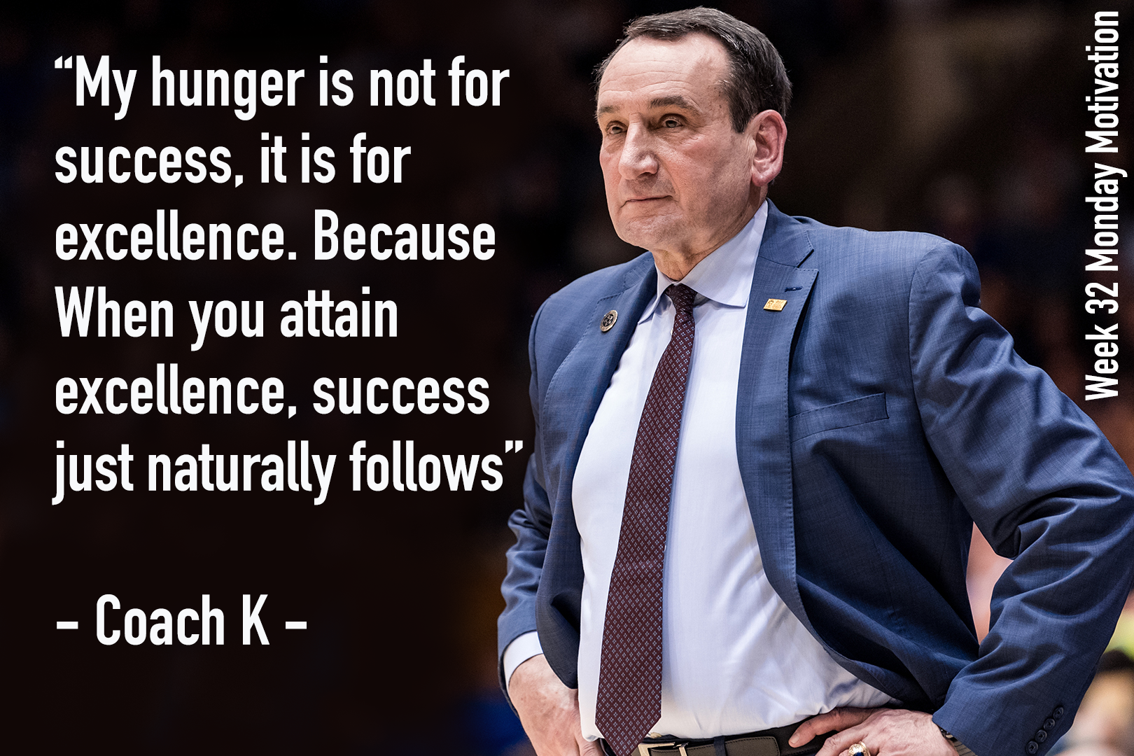 Week 32 Coach K